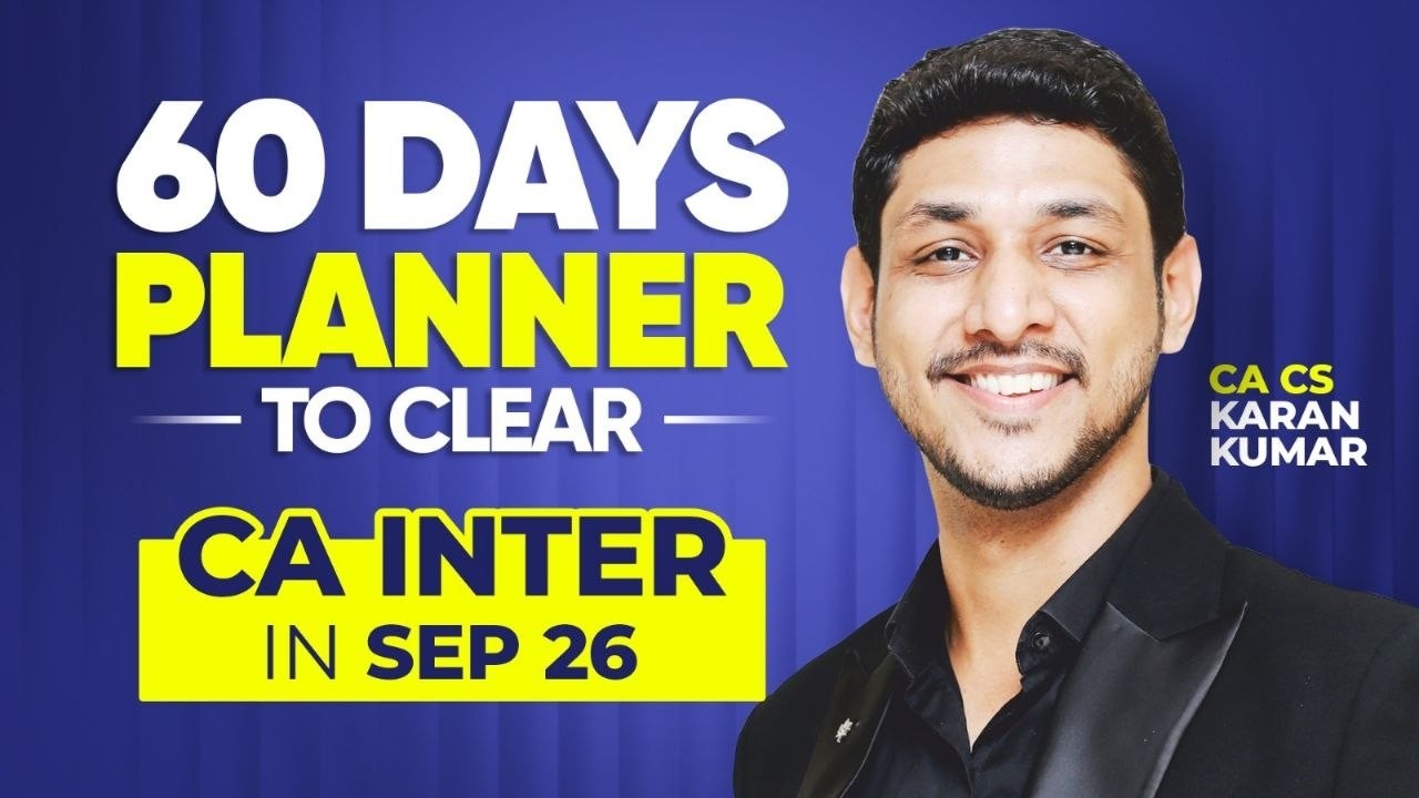 60 Days Master Plan for CA Inter | Covered Everything - Must Watch | CA Karan Kumar | ICAI #cainter