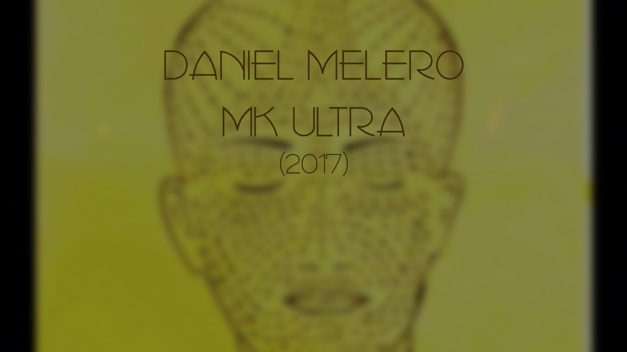 Daniel Melero - MK Ultra (2017)