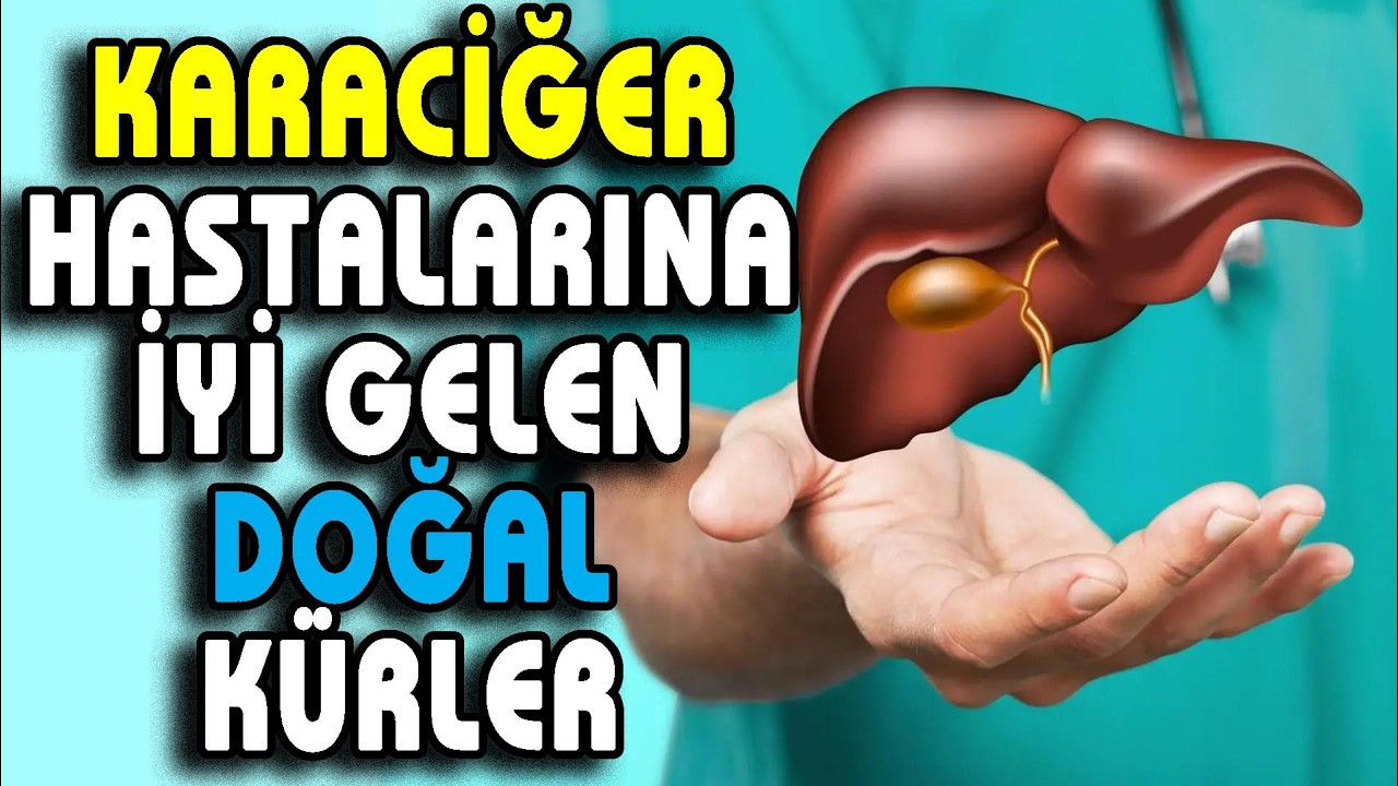 Karaciğere faydalı doğal kürler ve kaplıcalar