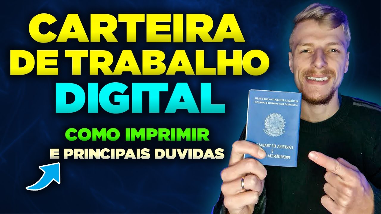 🎯 CARTEIRA DE TRABALHO DIGITAL - Como Imprimir e Principais Dúvidas