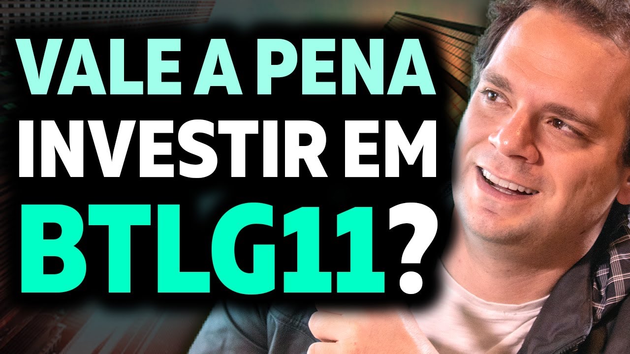 Vale a pena INVESTIR em BTLG11?