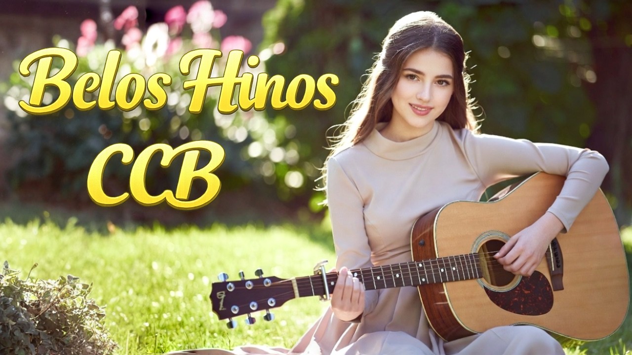 ✨🎵Belos Hinos CCB Cantados - Louvores que trazem paz!🎶