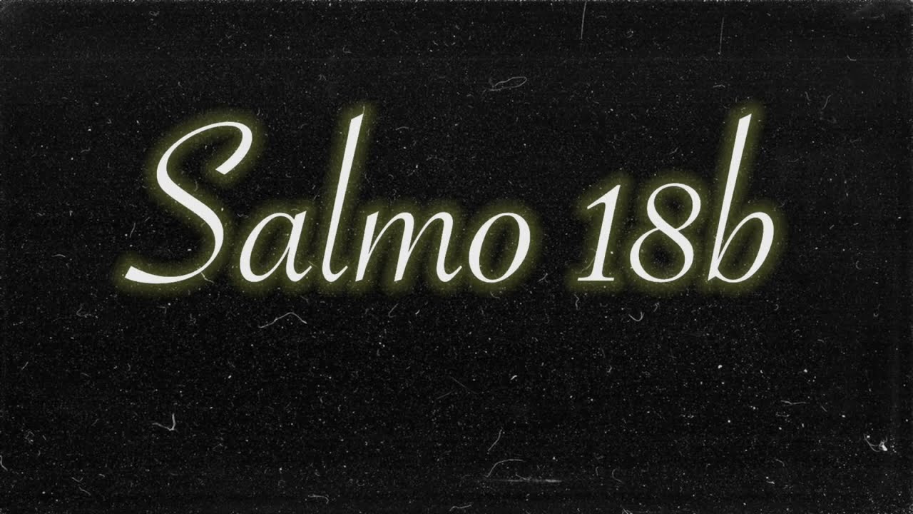 Salmo 18b (Sl 18b) - Vossas palavras, Senhor, são espírito e vida!