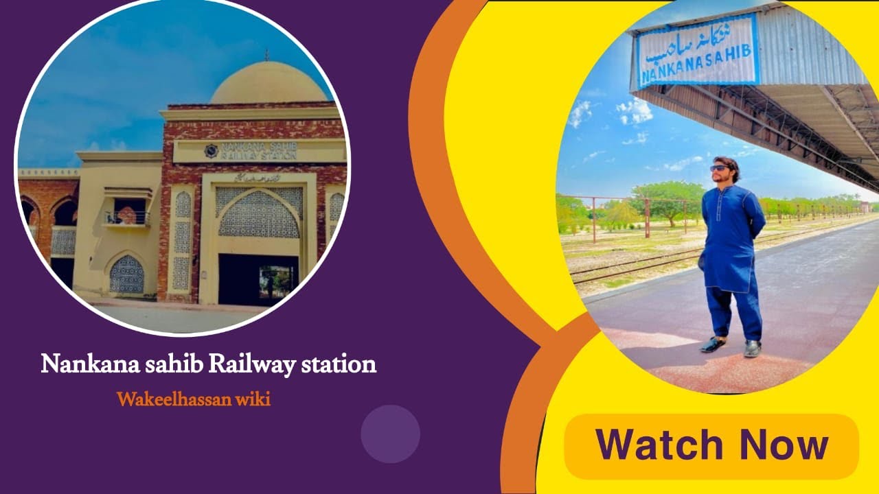 Nankana sahib|Railway Station🚊🚆