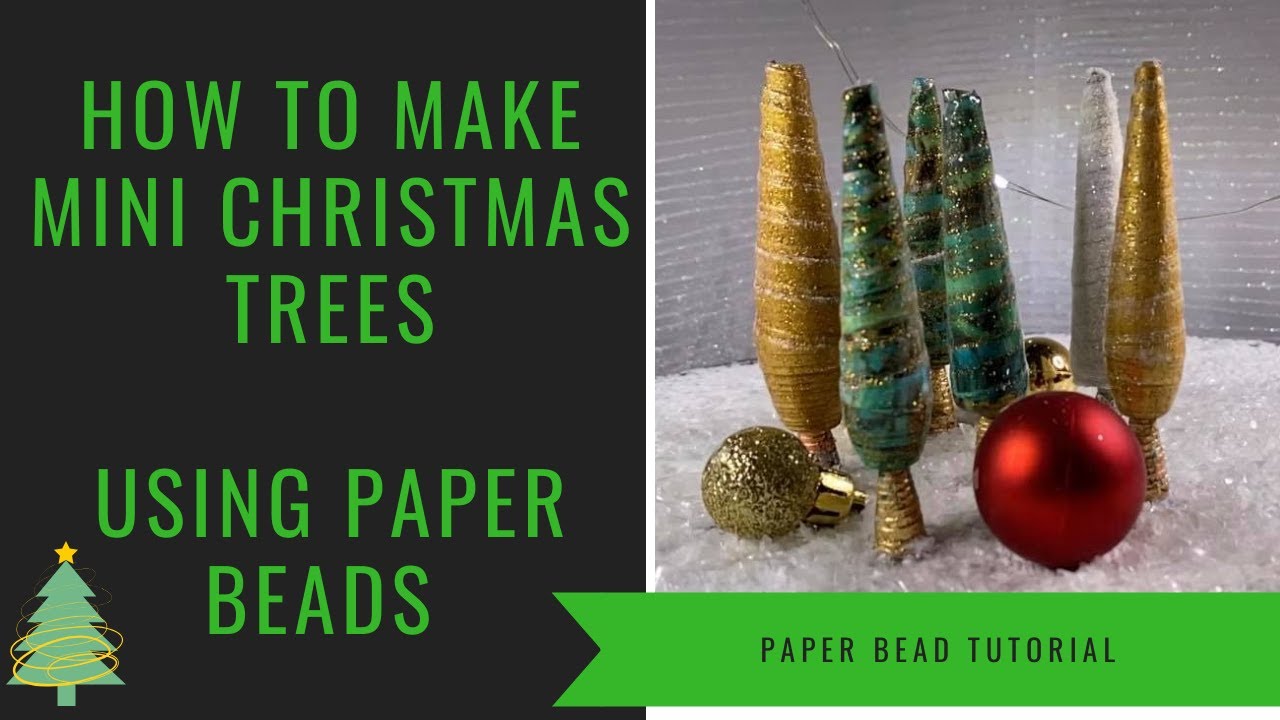 How to make mini Christmas tree decorations - Using cone shape paper beads