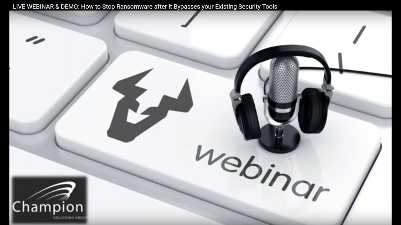 LIVE WEBINAR & DEMO: How to Stop Ransomware after it Bypasses your Existing Security Tools