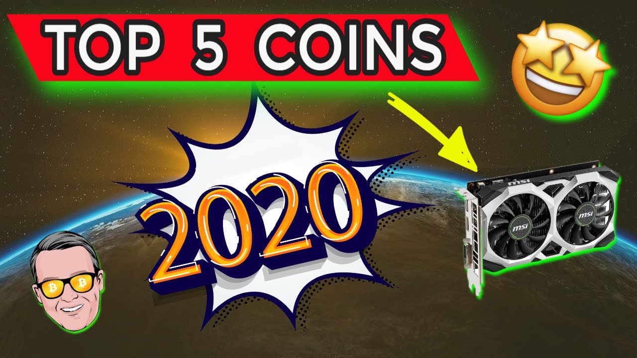My TOP 5 GPU MINING COINS For 2020!
