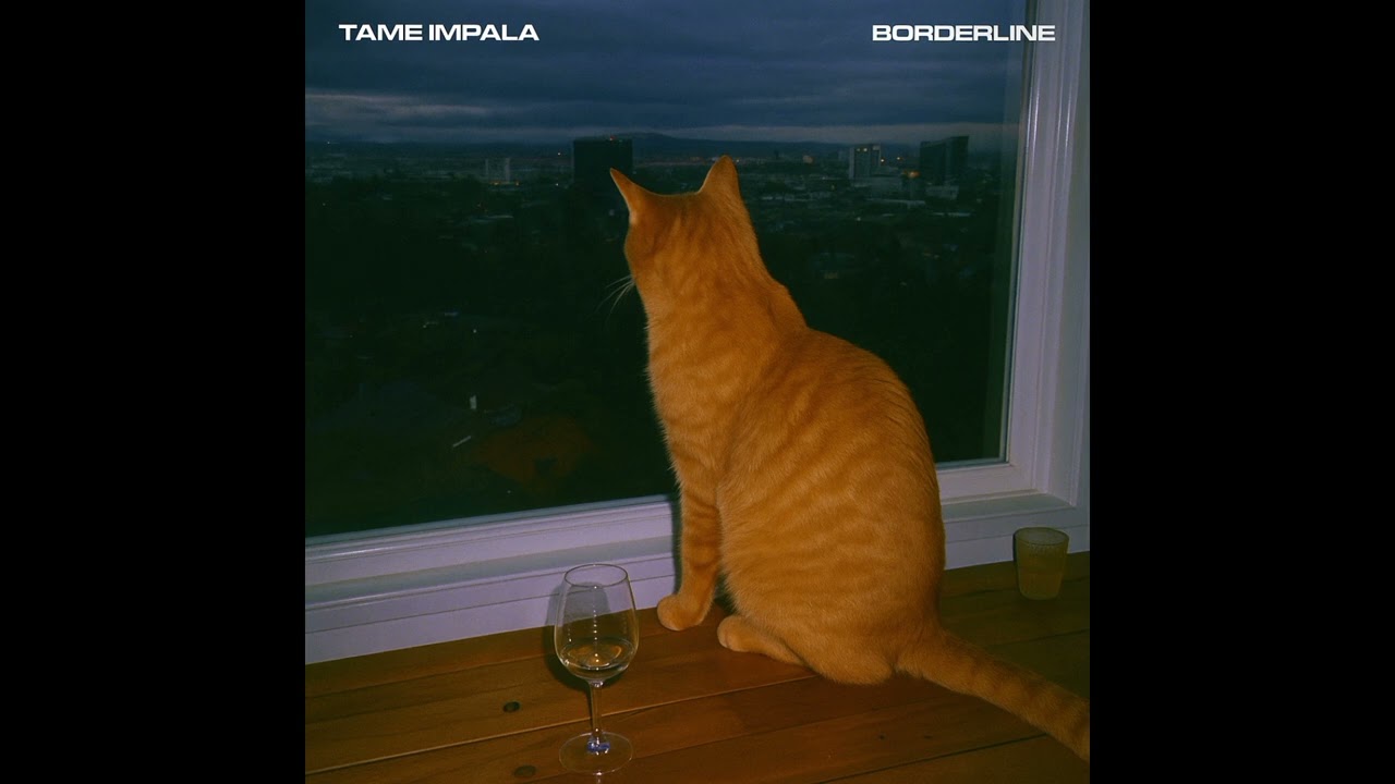 Tame Impala - Borderline (single version)