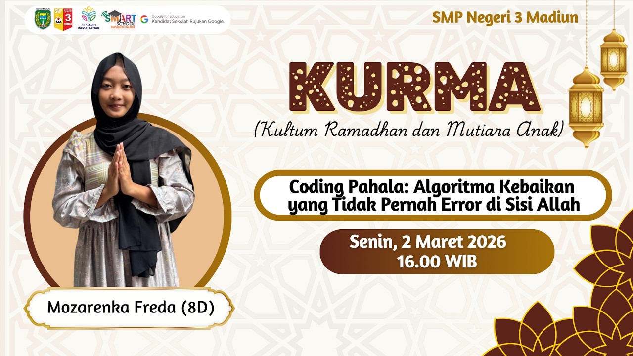[KURMA - Kultum Ramadhan] Algoritma Kebaikan yang Tak Pernah Error di Sisi Allah&ndash;Mozarenka Freda(8D)