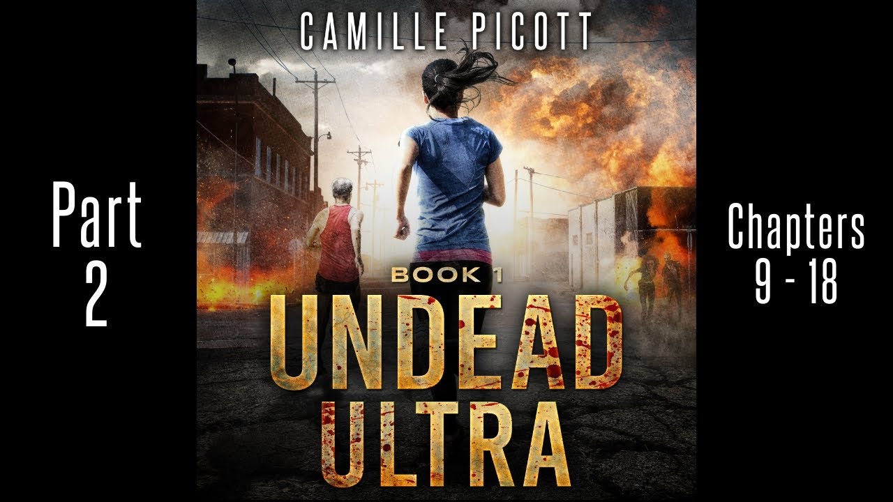 Part 2 Undead Ultra, Unabridged Audiobook (Horror, Post-Apocalypse, Zombie)