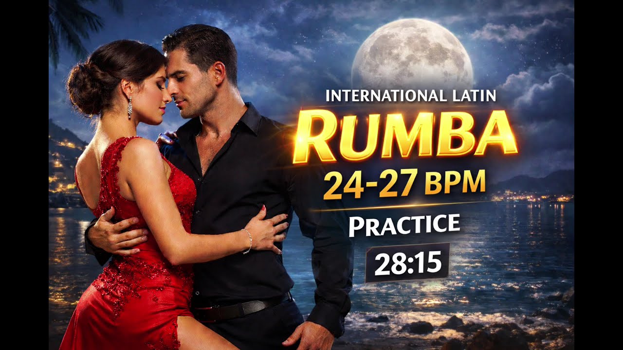 Rumba Practice 24–27 BPM | International Latin Ballroom Training | 28:15 Slow Rumba