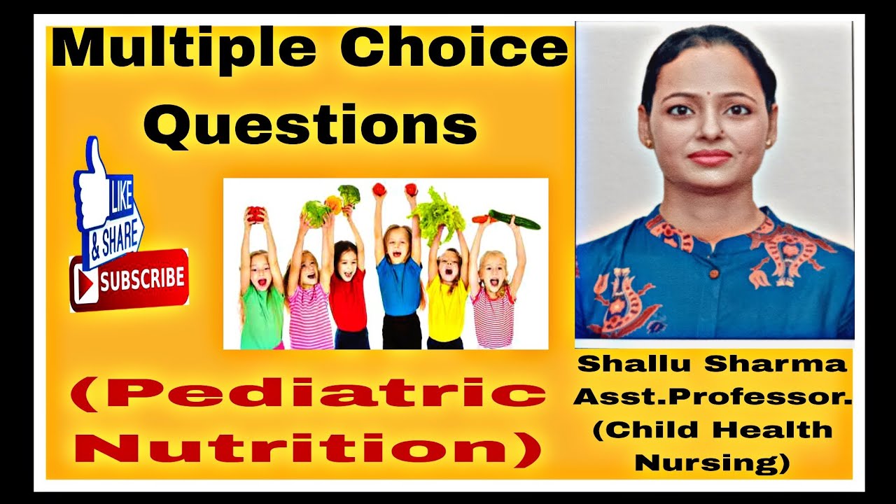Multiple Choice Questions/ MCQs On Pediatric Nutrition