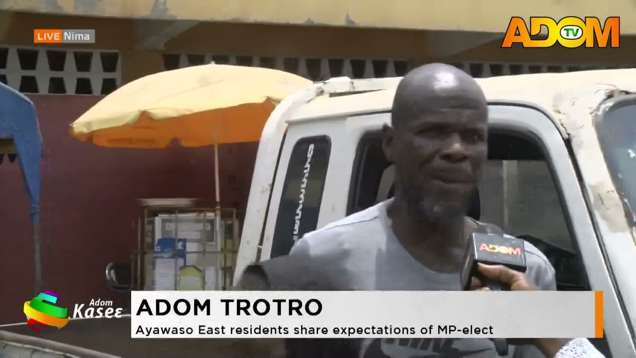Adom Trotro: Ayawaso East  residents share expectations of MP-elect- Premtobre kasee