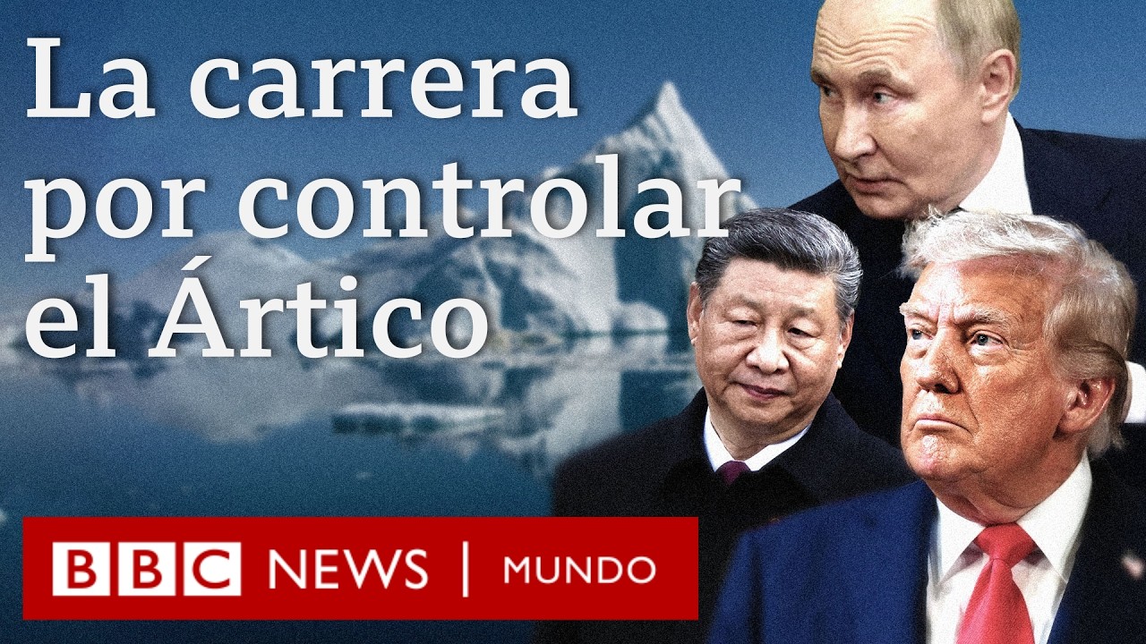 Por qué las superpotencias del mundo compiten por controlar el Ártico | BBC Mundo