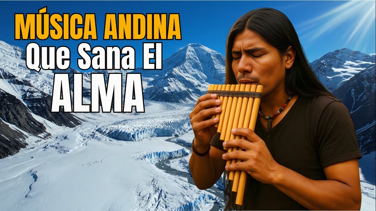 Conecta con tu Paz Interior 🧘 Sonidos de Flauta de Pan Andina para Relajaci&oacute;n Total