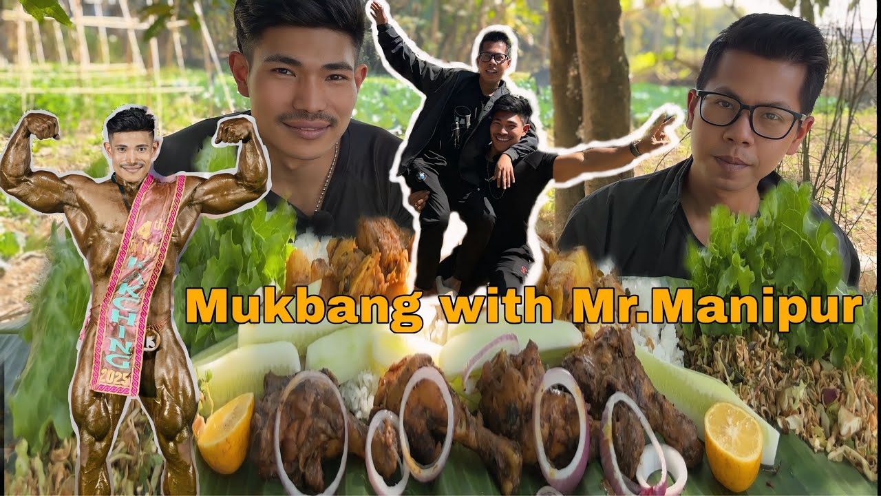 Meejao amaga Mukbang/ Mr.Manipur(Robart Maibam)/ Yen Maphei ga Oksa thongba ga