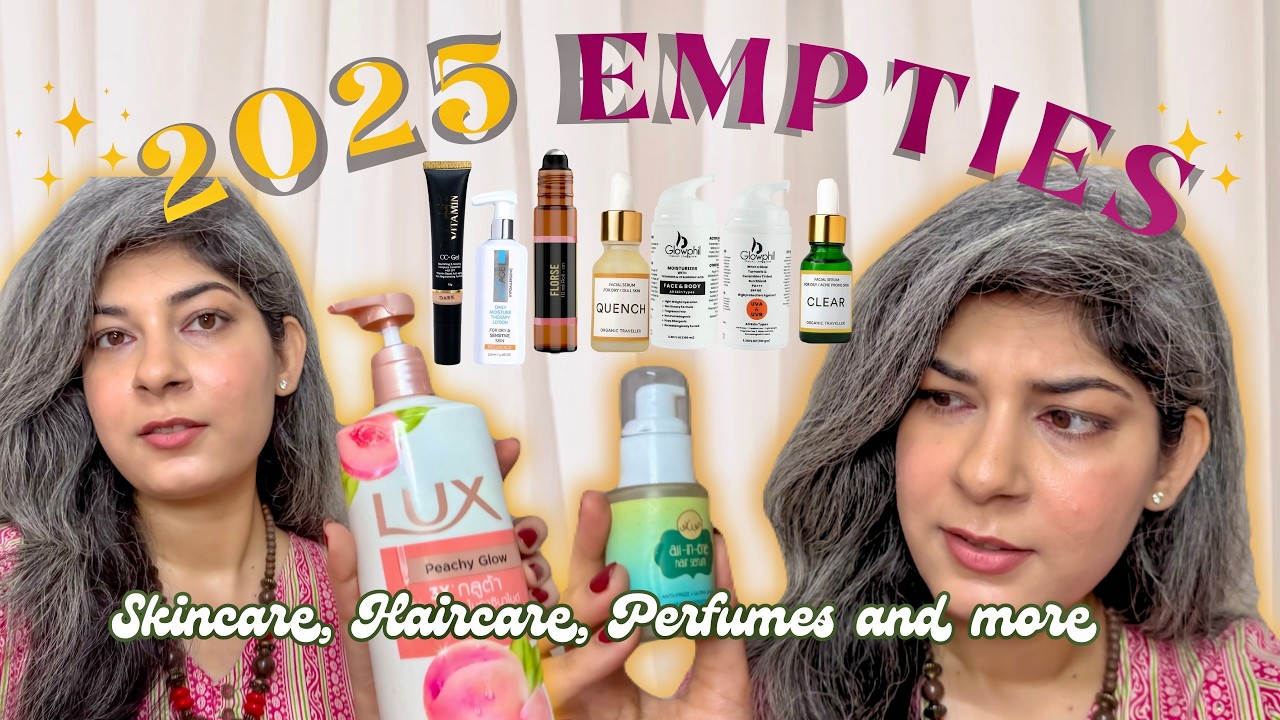 Product Empties 2025 - My Thoughts on The Products I Used In The Past 8 Months