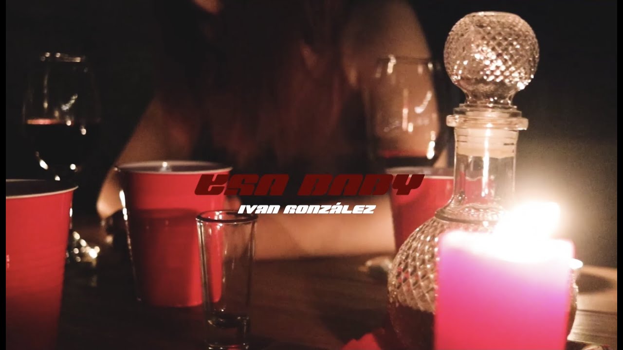 Esa Baby - Ivan Gonzalez | Video Oficial 2022