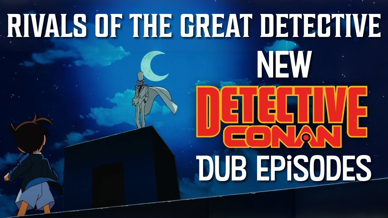 New Detective Conan Dubbed Episodes are FINALLY here! Plus Movies and Giveaway