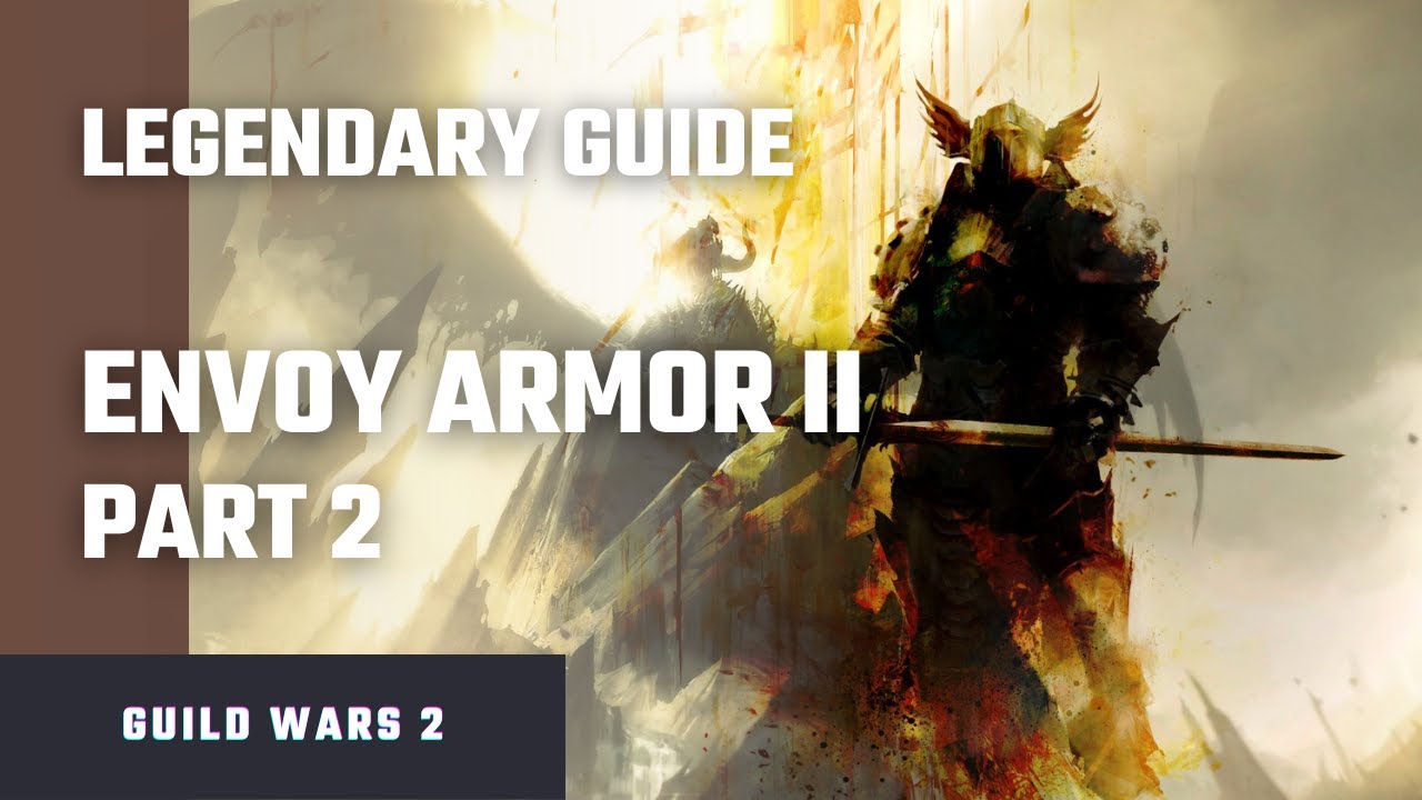 GW2-Legendary Armor-Envoy Armor II-Part 2