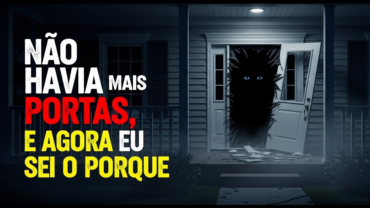 Eles Arrancaram Todas As Portas Para Que Ele Não Pudesse Bater - Histórias de Terror do Reddit