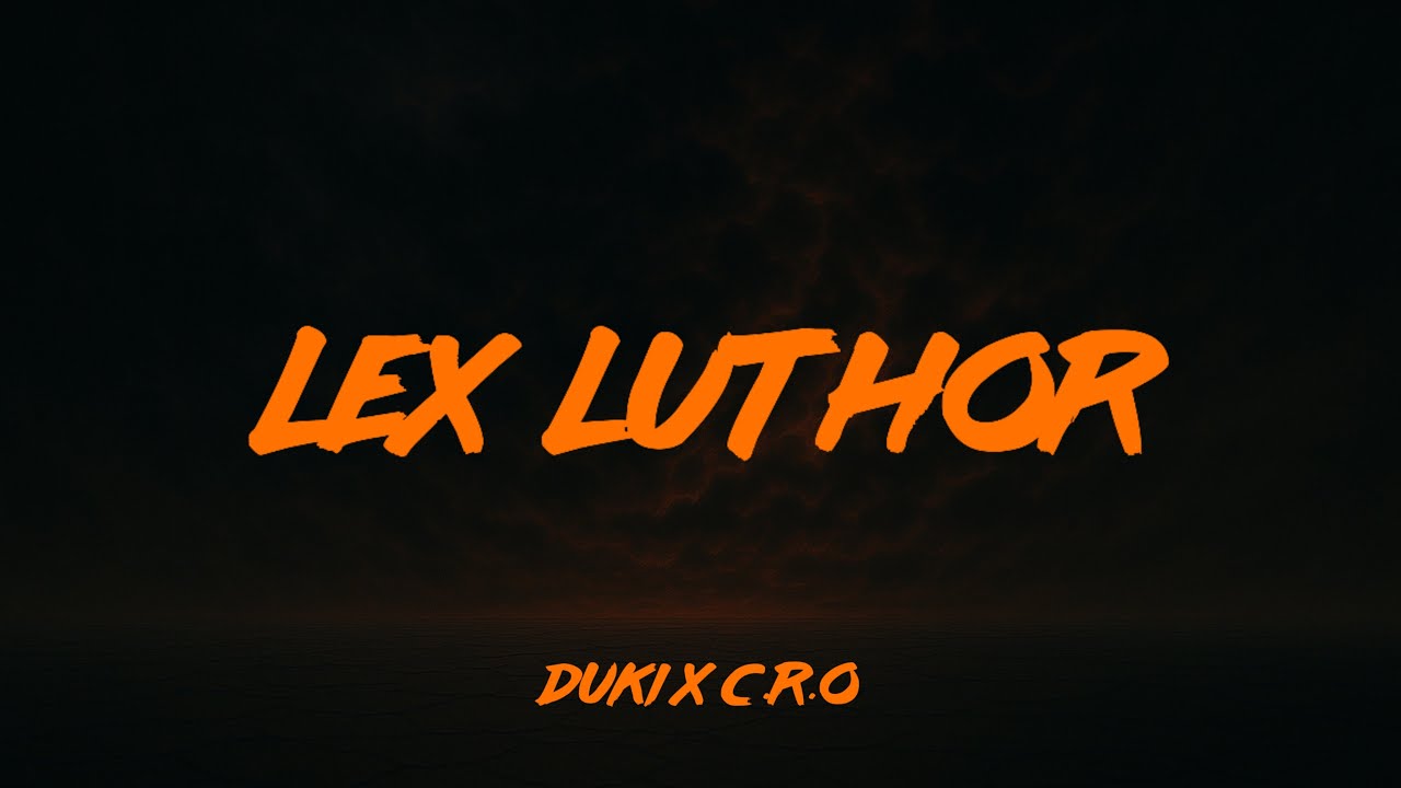 DUKI - Lex Luthor ft. C.R.O (Oficial Lyric Video) AmerIA
