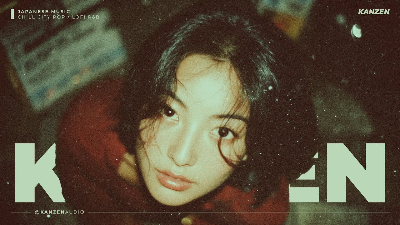 KANZEN - Nylon Afternoon 「 ナイロンの午後 」( Nylon no Gogo ) 【 Chill City Pop / Lofi R&B 】