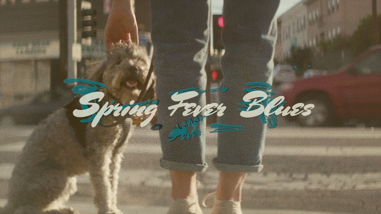 Spring Fever Blues