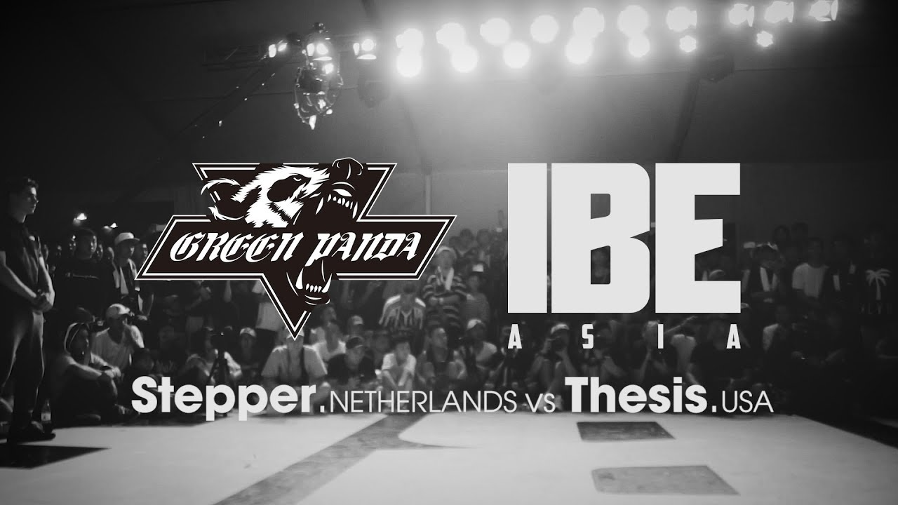 Stepper (NLD) vs Thesis (USA) ► .stance x Green Panda ◄ IBE Asia 2017
