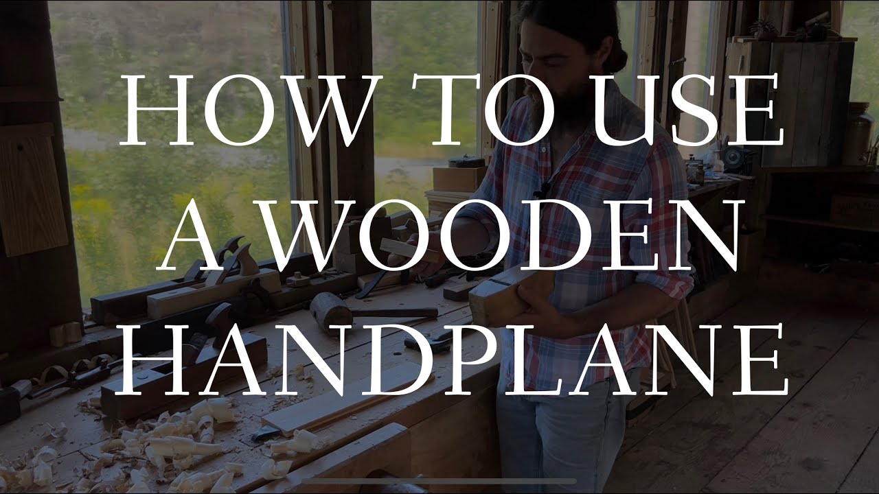How to Use a Wooden Handplane