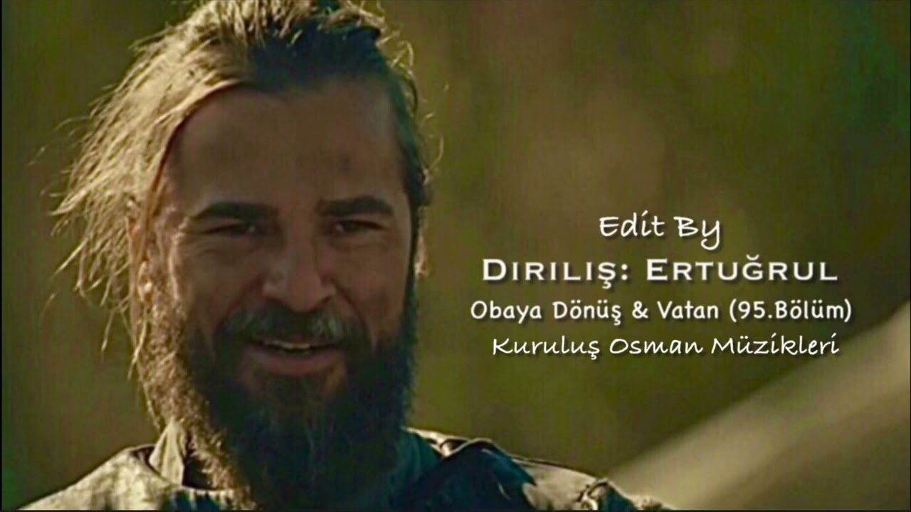 Diriliş: Ertuğrul Müzikleri | Obaya Dönüş & Vatan (95.Bölüm)