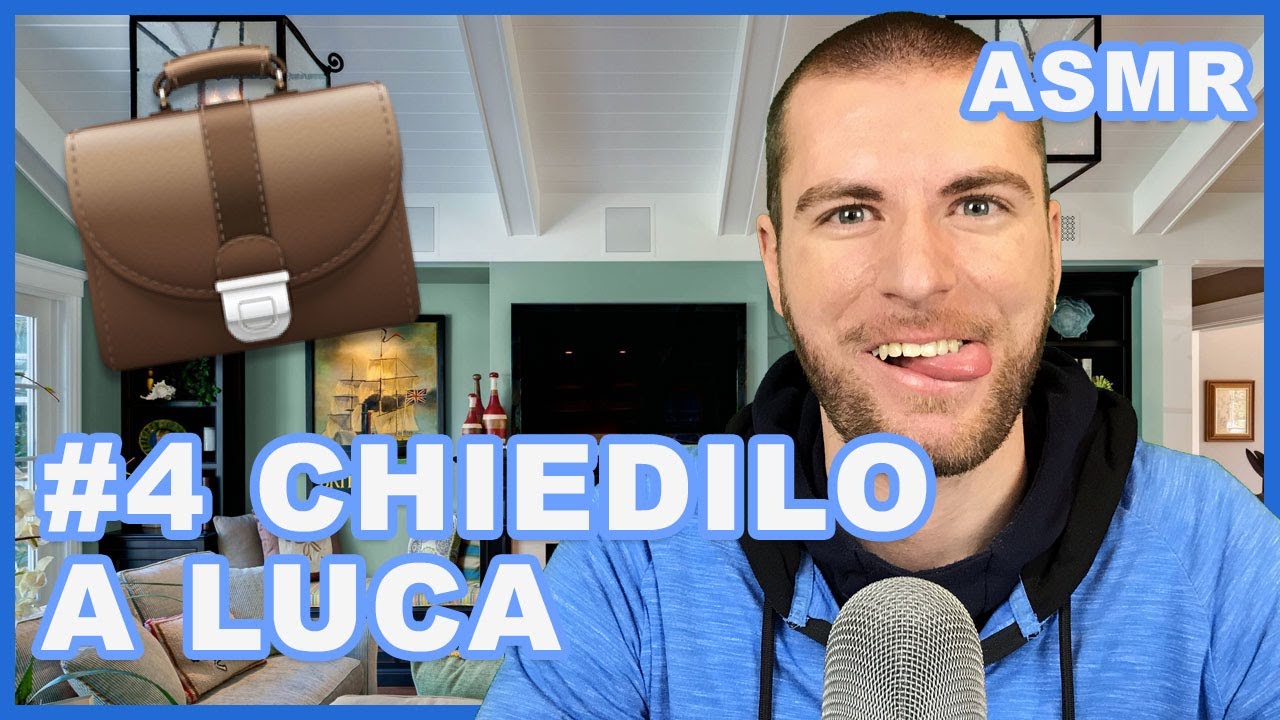 [ASMR ITA - Whispering] #4 Chiedilo a Luca - You better work b!tch!