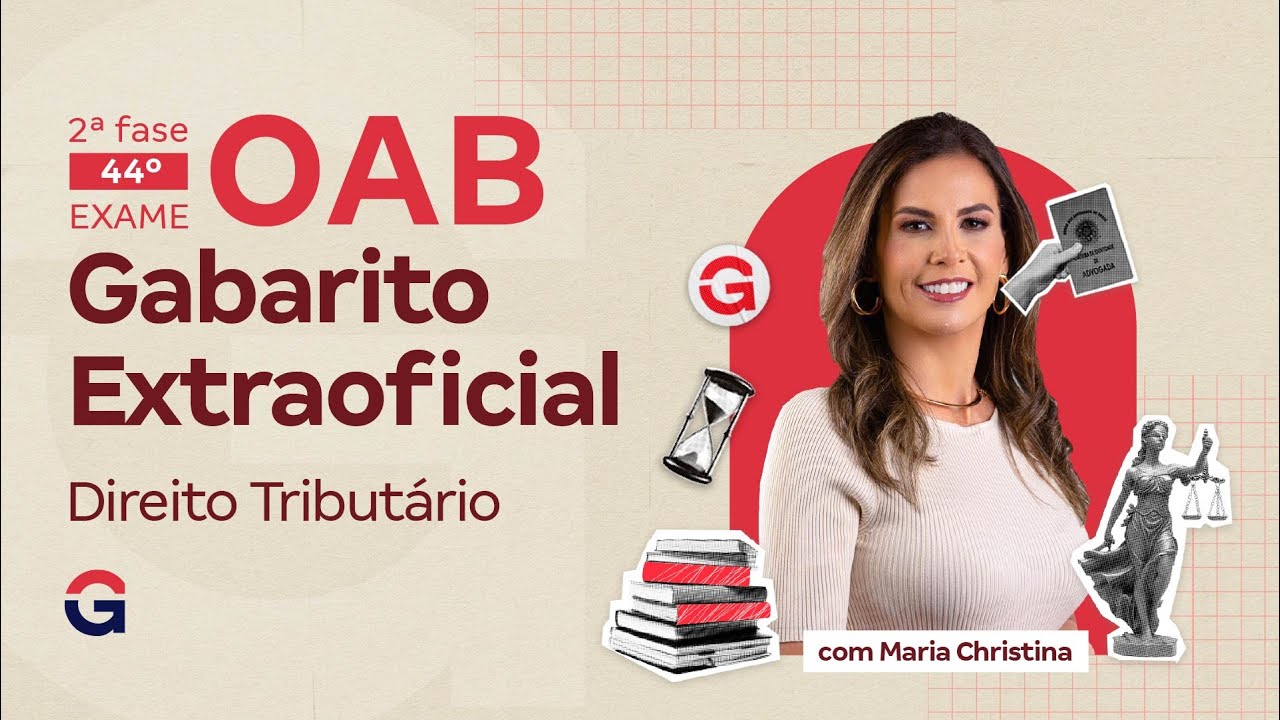 2&ordf; Fase do 44&ordm; Exame OAB | Gabarito Extraoficial | Direito Tribut&aacute;rio | Maria Christina