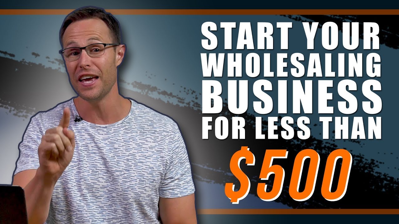 How to Start Your Real Estate Business with Less Than $500 | Wholesaling Houses
