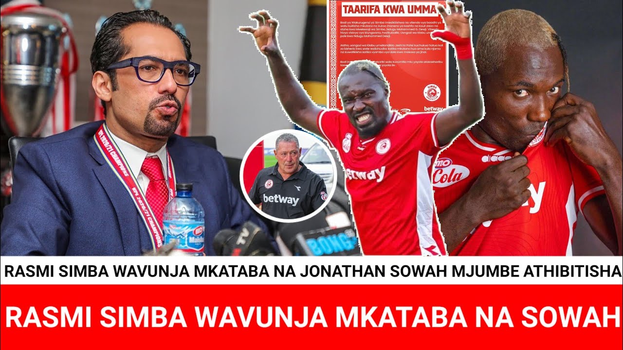 ASUBUHI HII RASMI JONATHAN SOWAH AVUNJIWA MKATABA MJUMBE WA SIMBA ATHIBITISHA 