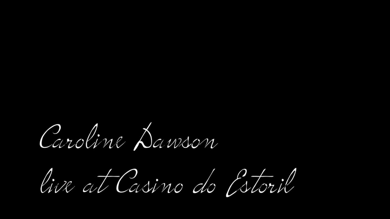 Caroline Dawson LIVE at the Casino Estoril in Portugal 2017