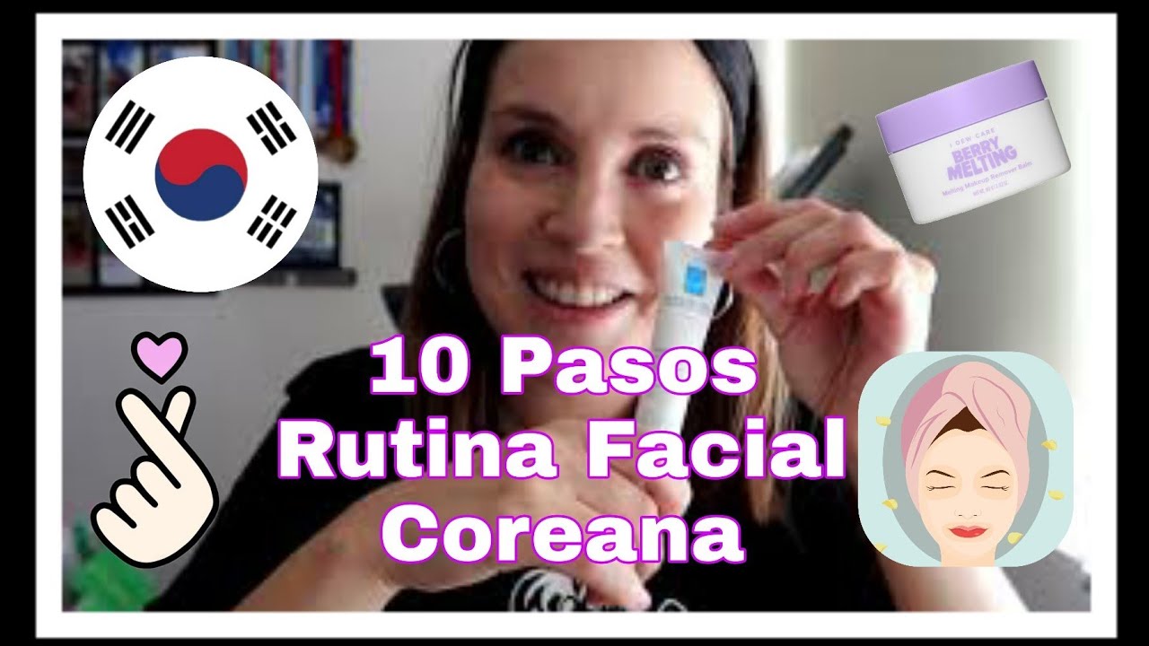 🌸 RUTINA COREANA de 10 PASOS|Mejores Marcas Coreanas○Skin care| Piel Perfecta○ Glow Skin| Cosrx
