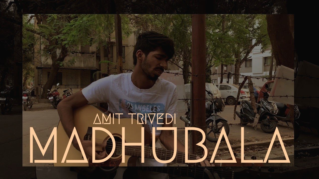 Madhubala (Cover) - Saurabh Tripathi - Amit Trivedi - #SongsOfLove @atazaad