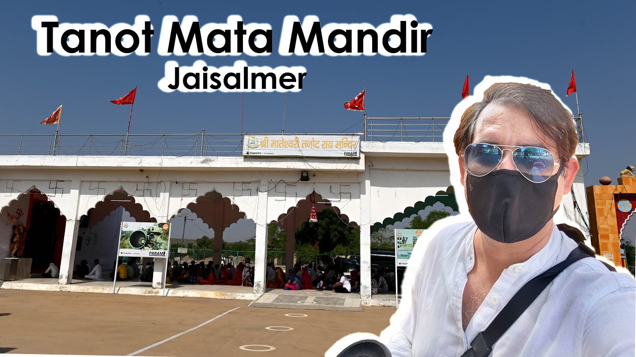 Mystical Tanot Mata Mandir | Jaisalmer