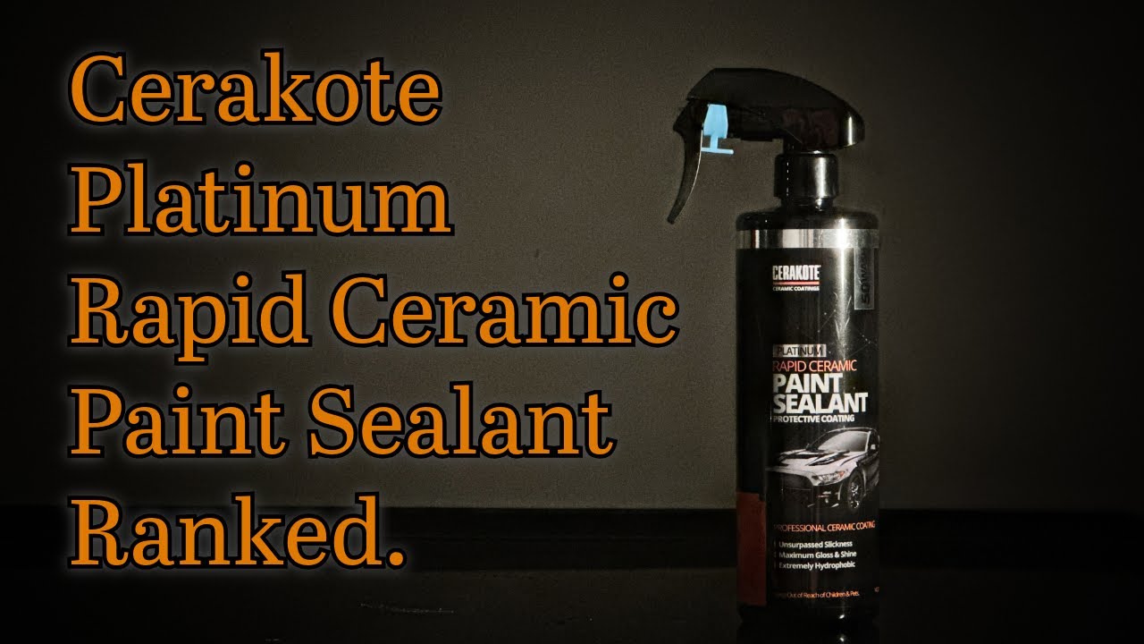 Ranked: Cerakote Platinum Rapid Ceramic Paint Sealant.