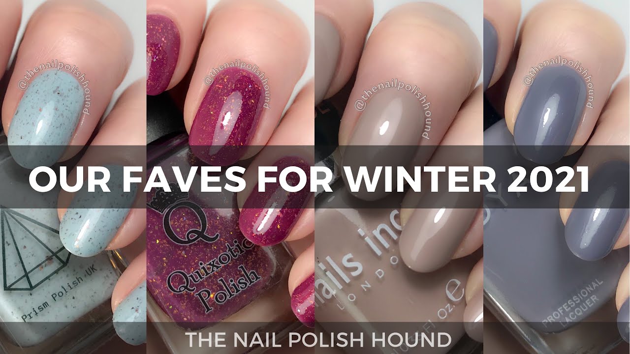 Our Faves for Winter 2021 | HUGE Nail Polish Collab #ourfavesforwinter2021