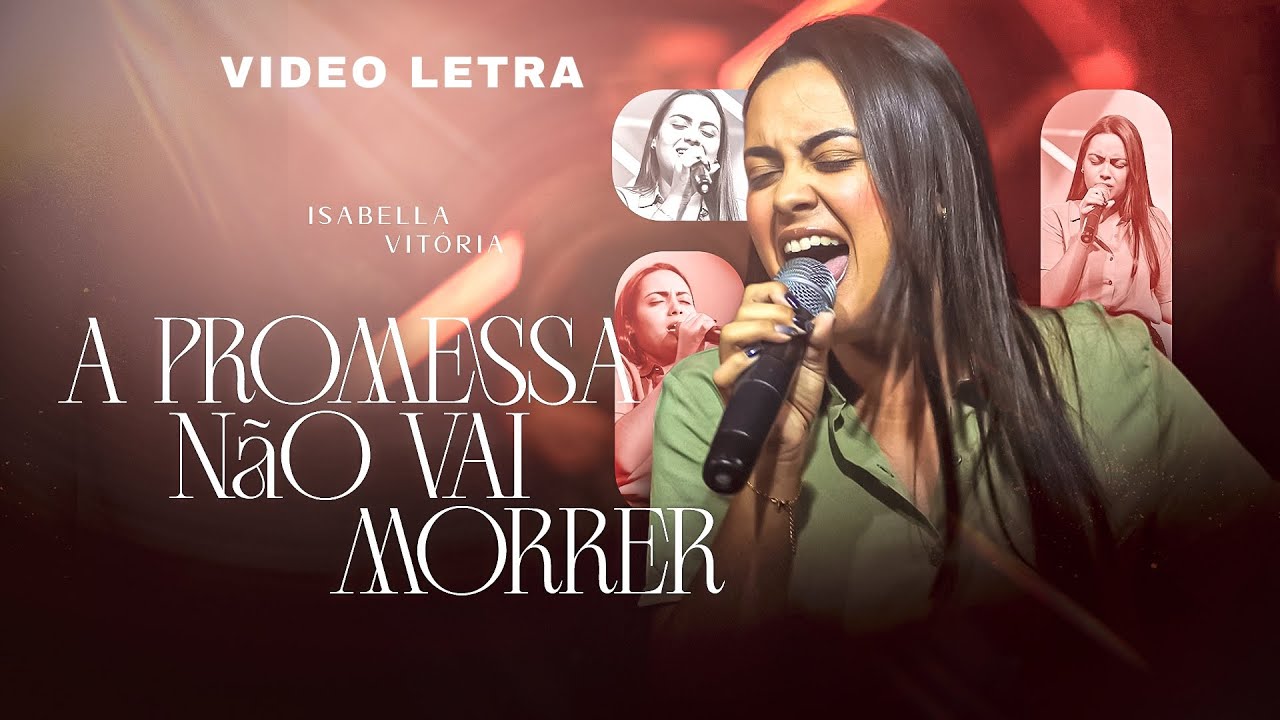 Isabella Vitória | A Promessa Não Vai Morrer [Vídeo Letra]
