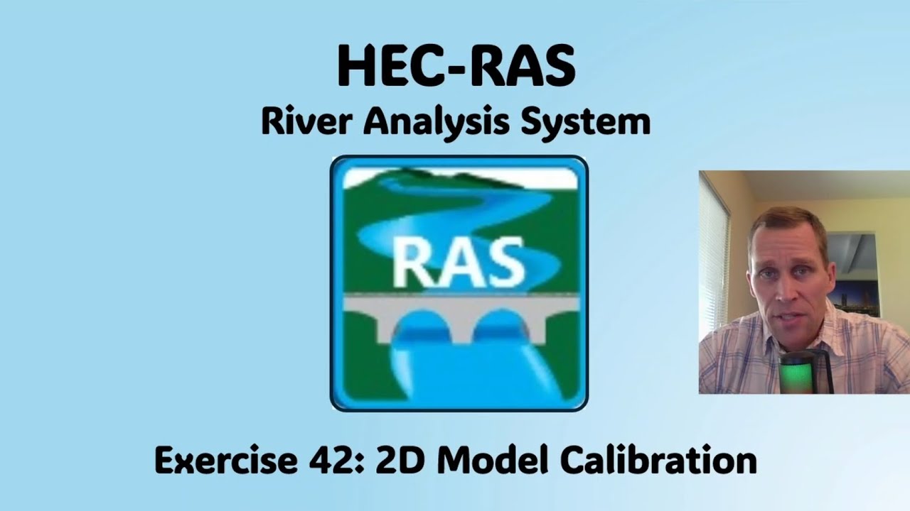 HEC RAS Exercise 42 - 2D Model Calibration