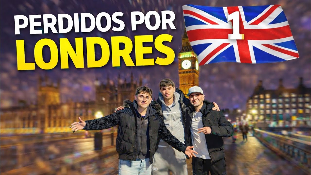 PERDIDOS POR LONDRES | DIA 1