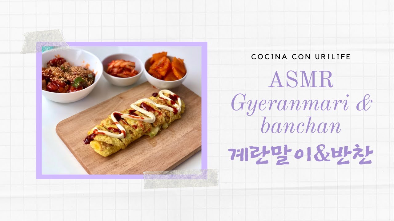RECETA GYERANMARI & BANCHAN 🍳 ASMR Korean Recipe  |  Cocina con UriLife