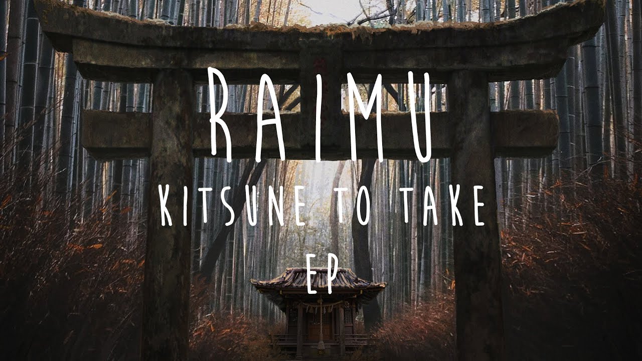 Raimu - Kitsune To Take [Full EP] (Japan inspired LoFi Chill)
