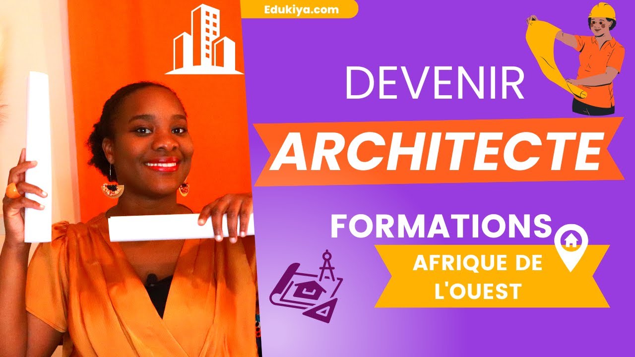 DEVENIR ARCHITECTE en Afrique de l'Ouest | TOP 4 Écoles et meilleures formations