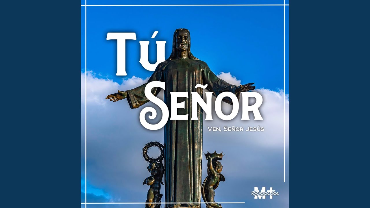 Tú, Señor
