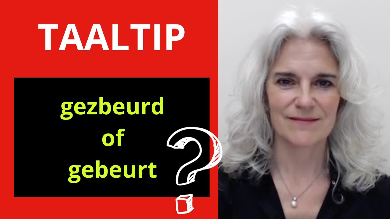 Taaltip: gebeurt of gebeurd?