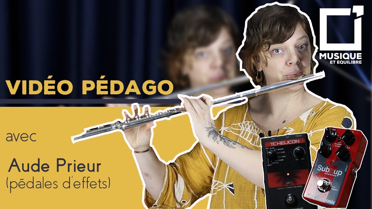 Découvre les PÉDALES D'EFFET a utiliser avec une FLÛTE traversière ! avec Aude Prieur